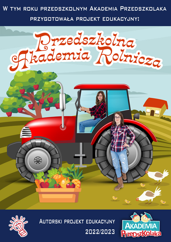 Plakat autorskiego projektu edukacyjnego Przedszkolna Akademia Rolnicza. 