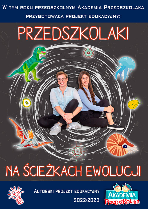 Plakat Autorskiego projektu edukacyjnego Przedszkolaki na ścieżkach ewolucji. Dwójka nauczycielek siedząca na tle wiru, na około widać komórki, dinozaury, pierwotne stworzenia.